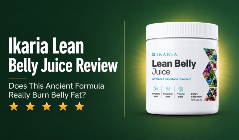 Ikaria Lean Belly Juice Review: The Number 1 Reason Belly Fat Won’t Go Away